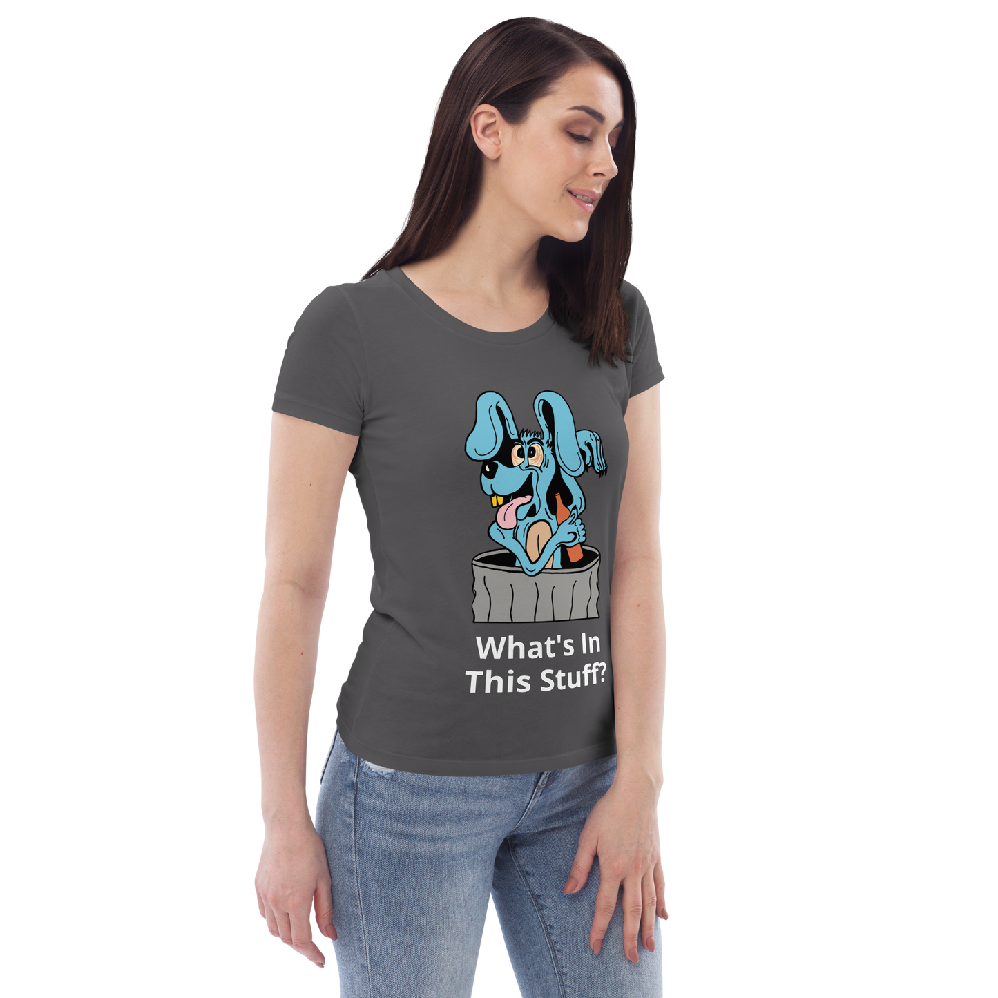 Women's fitted Blue Dog " What's In This Stuff?" eco tee