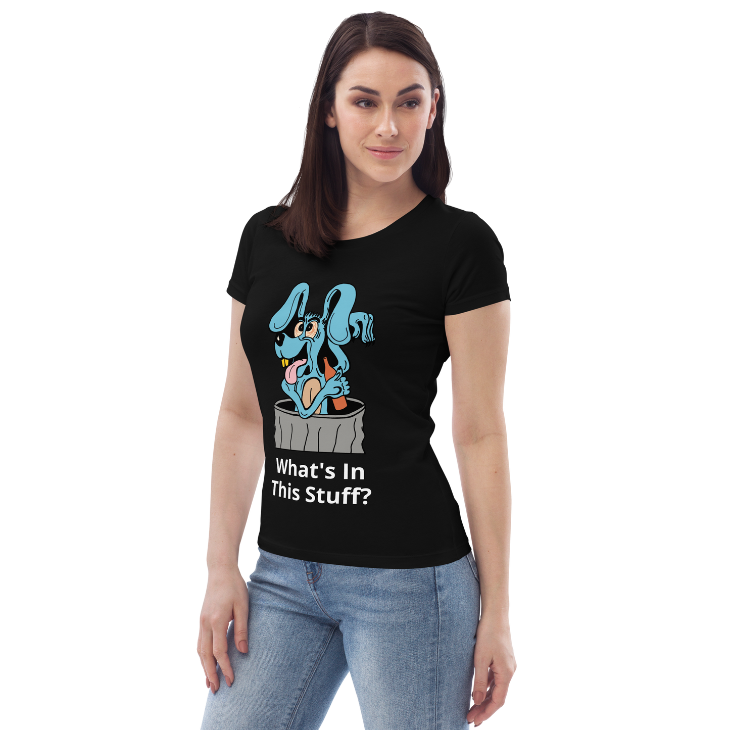 Women's fitted Blue Dog " What's In This Stuff?" eco tee